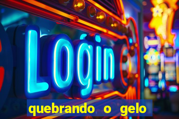 quebrando o gelo pdf livro